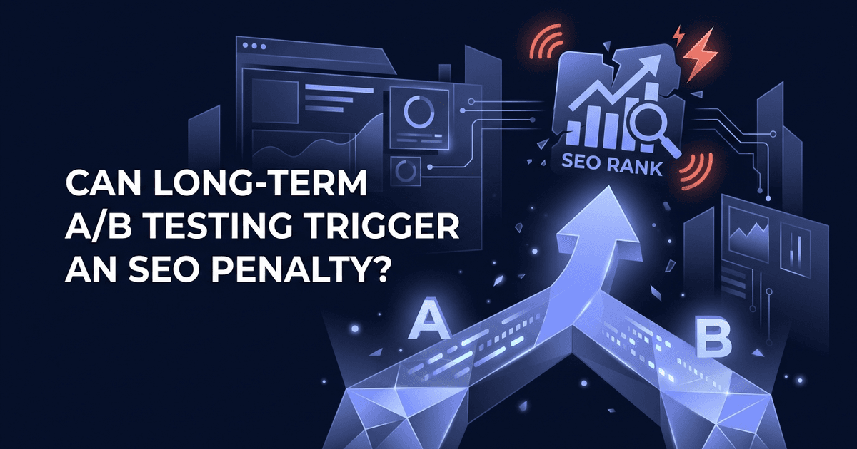 Cover: Can Long-Term A/B Testing Trigger an SEO Penalty?